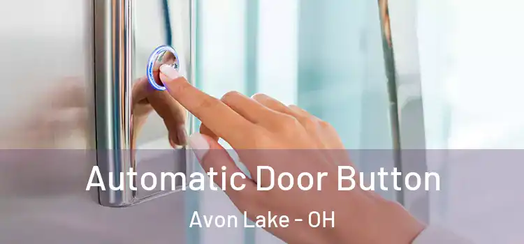 Automatic Door Button Avon Lake - OH