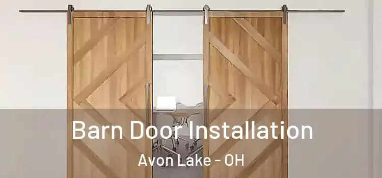 Barn Door Installation Avon Lake - OH