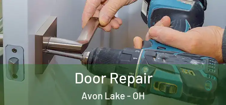 Door Repair Avon Lake - OH