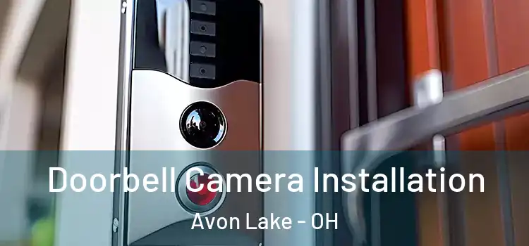  Doorbell Camera Installation Avon Lake - OH