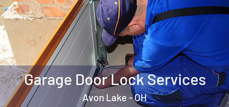 Garage Door Lock Services Avon Lake - OH