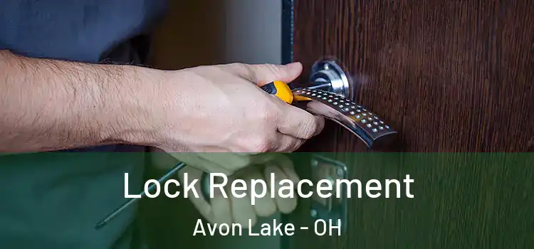 Lock Replacement Avon Lake - OH