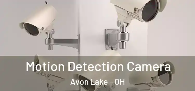  Motion Detection Camera Avon Lake - OH