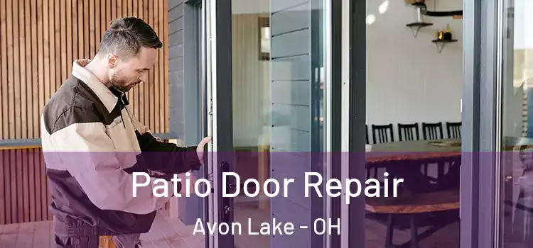 Patio Door Repair Avon Lake - OH