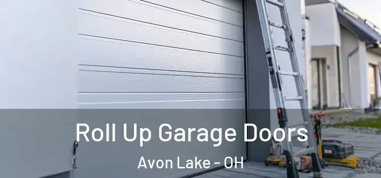  Roll Up Garage Doors Avon Lake - OH