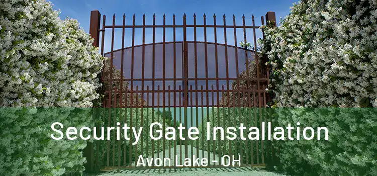 Security Gate Installation Avon Lake - OH