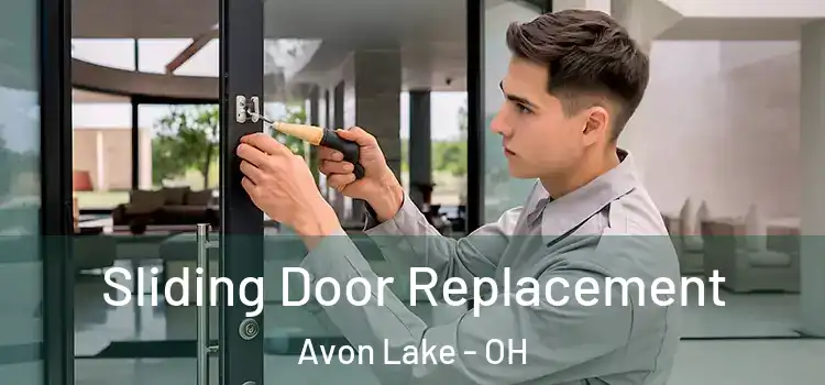 Sliding Door Replacement Avon Lake - OH